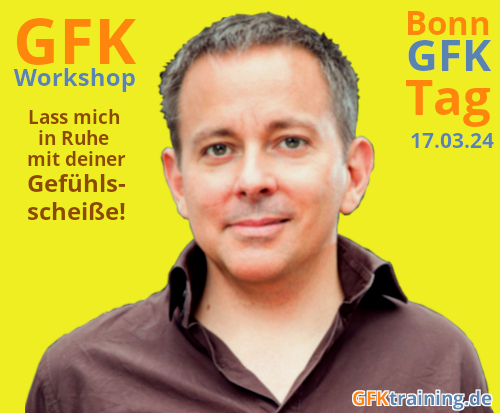 Bonn (GFK TAG): Lass mich in Ruhe mit deiner Gefühlsscheiße! Workshop im März 2024 mit Kris Klett